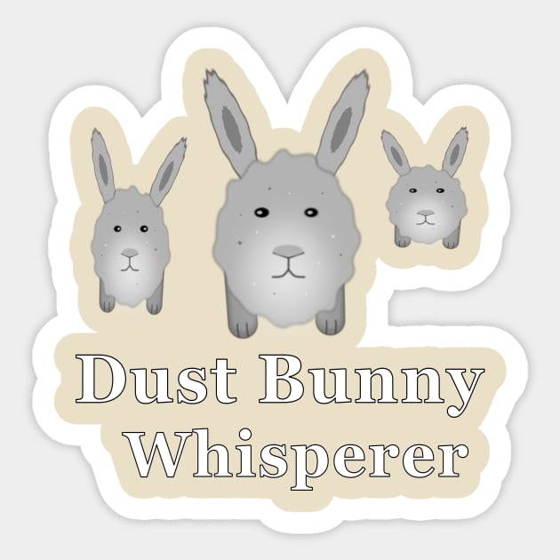 Dust Bunny Whisperer Sticker by NiftyGaloot